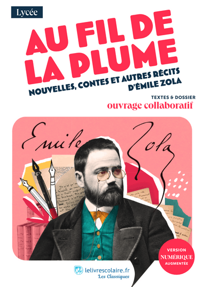 Couverture du manuel scolaire : Au fil de la plume : nouvelles, contes et autres récits d’Émile Zola